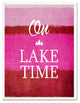On Lake Time Inspirational, Canvas, Picture Frame, 28"X37"