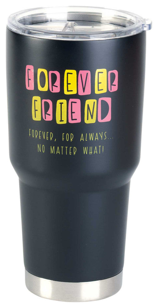 Forever Friend Tumbler, Black, 30 Oz