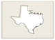 Te"xas Home State Map Neutral Print Design, 10"x15"