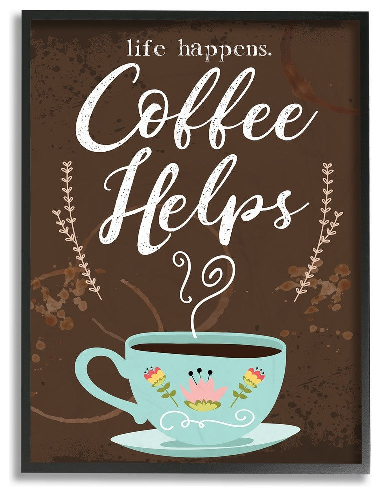 Life Happens Coffee Helps Cup Chalkboard Look Framed Giclee Art, 16"x20"