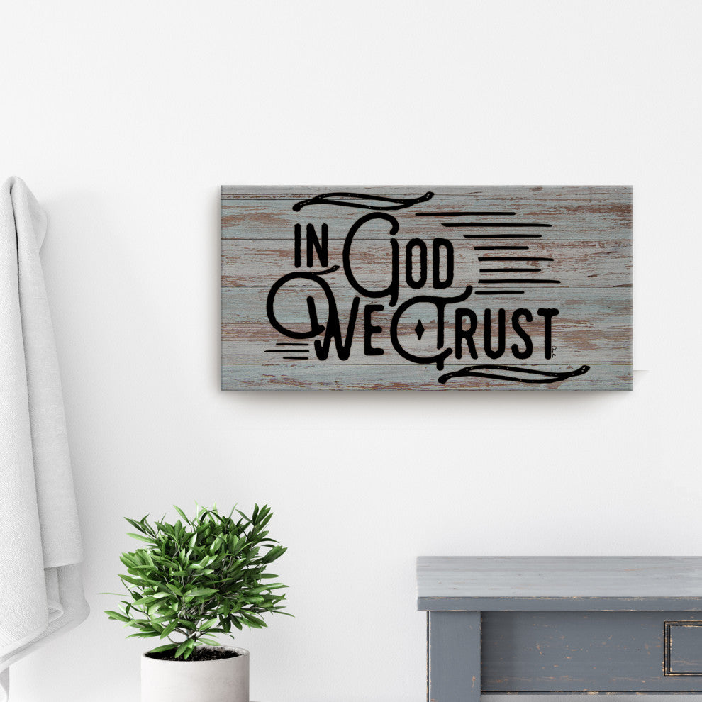 In God We Trust'' Farmhouse Wrapped Canvas Textual Wall Art