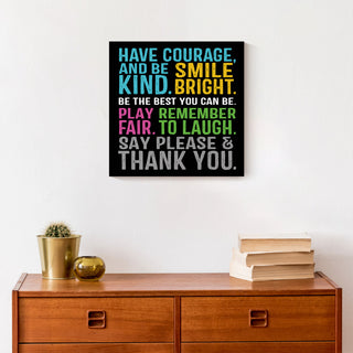 Have Courage Be Kind 16x20 Canvas Wall Art