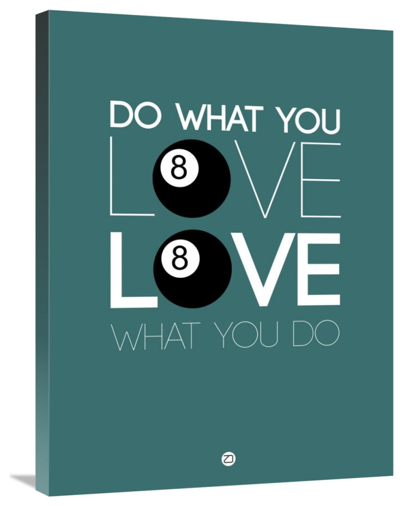 "Do What You Love Love What You Do 4" Fine Art Print