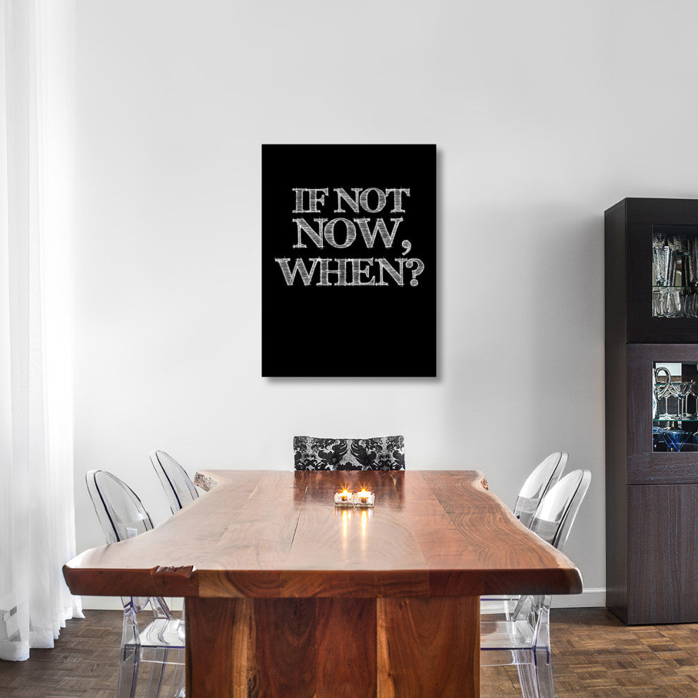 "If Not Now, When? Poster Black" Fine Art Print