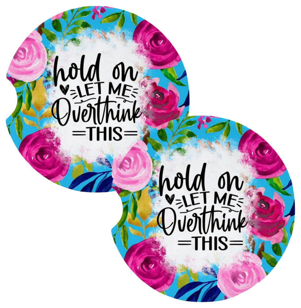 Hold On Let Me Overthink This Funny Coasters for Car Cup Holders Set of 2