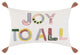 Joy To All Embroidered Pillow