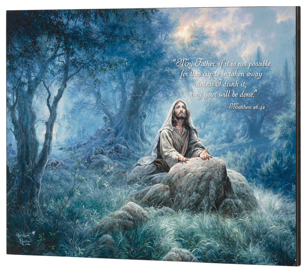 Wall Plaque, Jesus Gethsemane Matt. 26:42