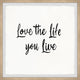 "Love the Life You Live II" Framed Painting Print, 32x32