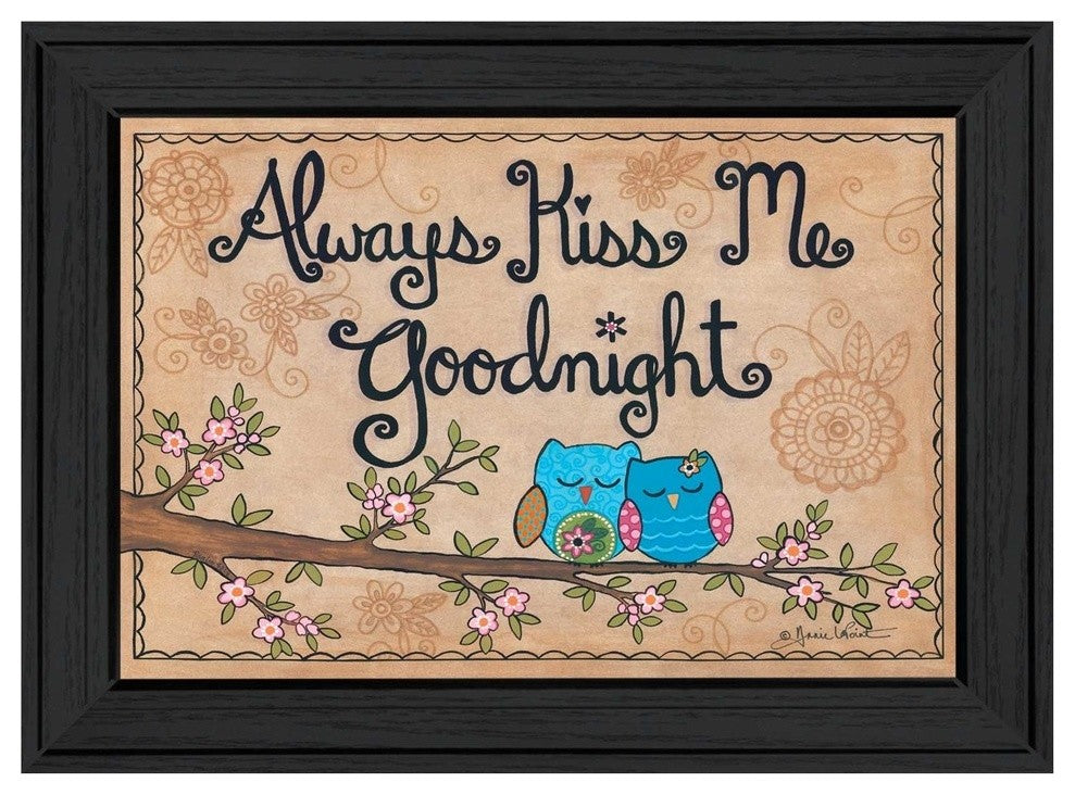 "Always Kiss Me Good Night" By Annie LaPoint, Printed Wall Art, Black Frame
