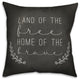 Land Of The Free Home Of The Brave 18x18 Throw Pillow
