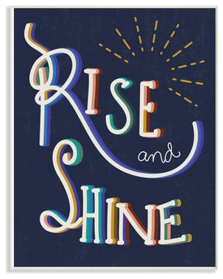 Navy Blue Rise And Shine Colorful Handwritten Script, Wall Plaque, 12"x18"