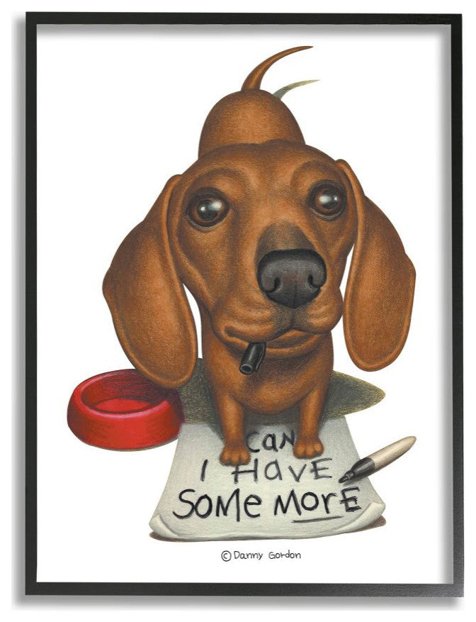Hungry Dog 'Can I Have Some More' Phrase Pet Humor11x14