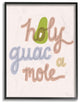 Pale Pink and Purple Holy Guacamole Handwritten Script, Framed, 24"x30"