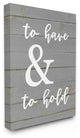 Stupell Ind. To Have And To Hold Stretched Canvas Wall Art, 16x20