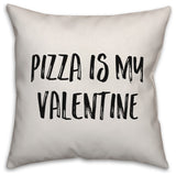 Pizza is My Valentine, Throw Pillow, 20"x20"