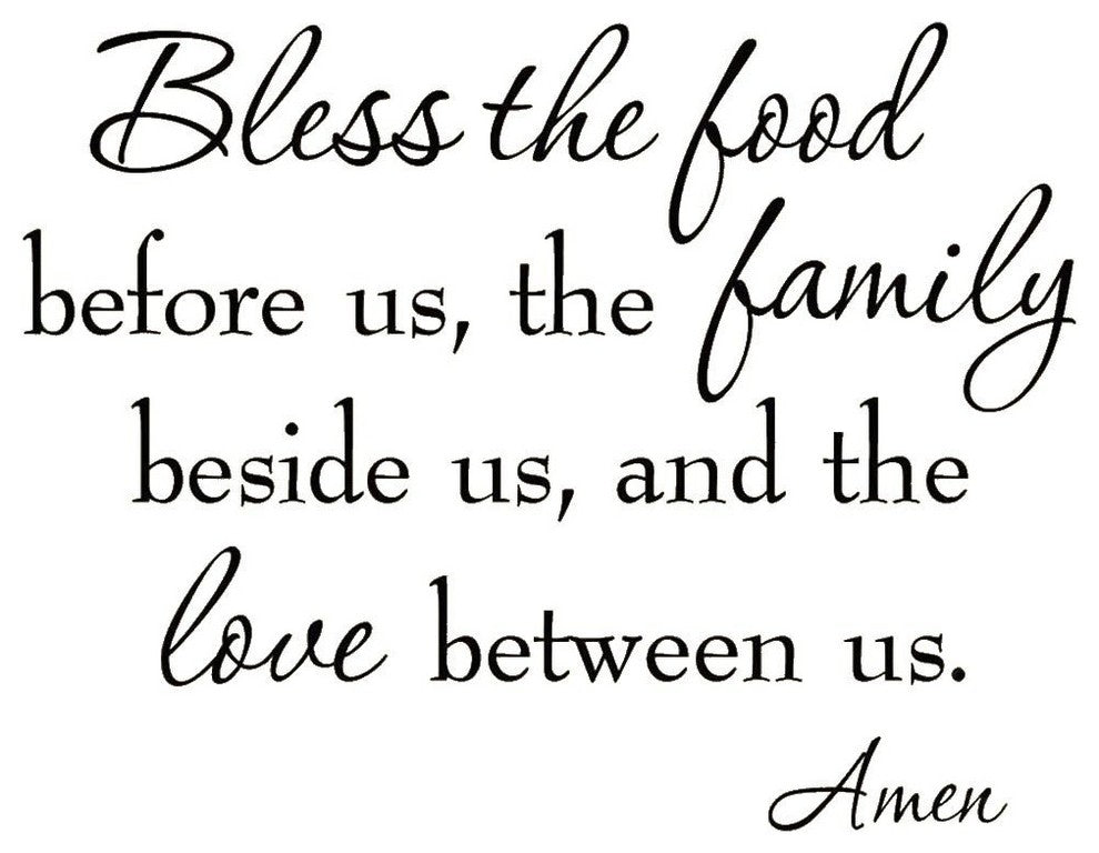 VWAQ Bless the Food Before Us the Family Beside Us and the Love Between Us