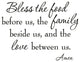 VWAQ Bless the Food Before Us the Family Beside Us and the Love Between Us