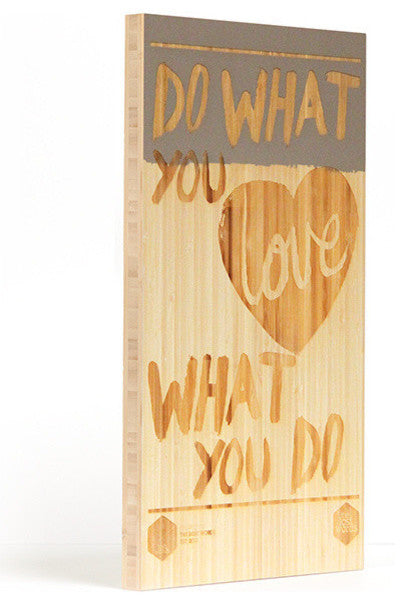 Do What You Love| Love What You Do