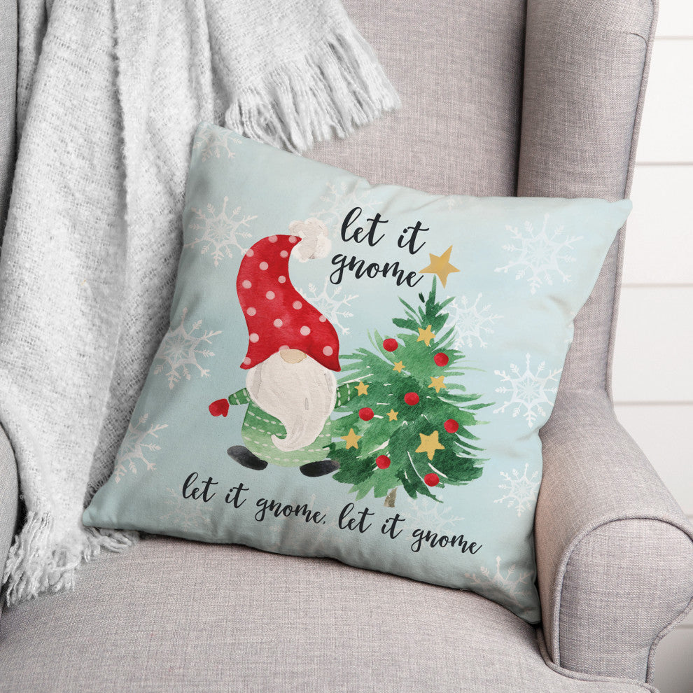 Let it Gnome 18x18 Indoor/Outdoor Pillow