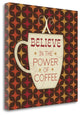 "Caffeine IV" By Pela Studio, Giclee Print on Gallery Wrap Canvas, Ready to Hang