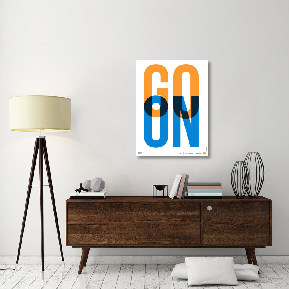 "Go On Poster 1" Fine Art Print