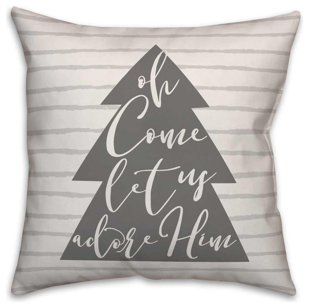 Oh Come Let Us Adore Him 18"x18" Throw Pillow