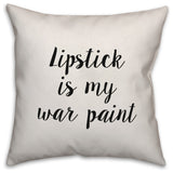 Lipstick is My War Paint, Throw Pillow, 18"x18"