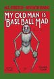 My Old Man is Baseball Mad - Canvas Poster 20" x 30"