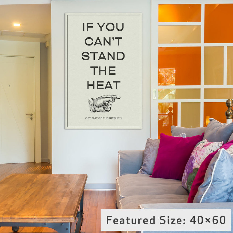 "If You Can't Stand the Heat, Get Out of the Kitchen" by iCanvas, 26x18x1.5"