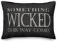 Something Wicked This Way  14x20 Throw Pillow