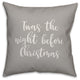 Never To Old To Wait Up For Santa, Gray 18x18 Throw Pillow Cover