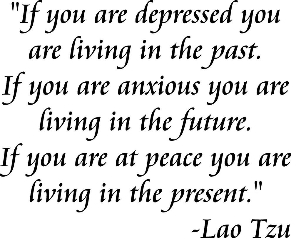 If You Are Depressed You Are Living In The Past Lao Tzu Wall Quote Decal