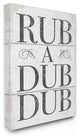 Stupell Industries Rub A Dub Dub Typography Planked Look, 30 x 40