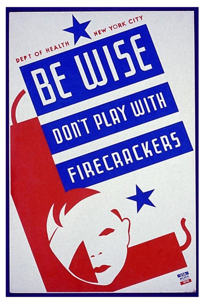 "Be wise do not play with firecrackers" Paper Print by Vera Bock, 18"x26"