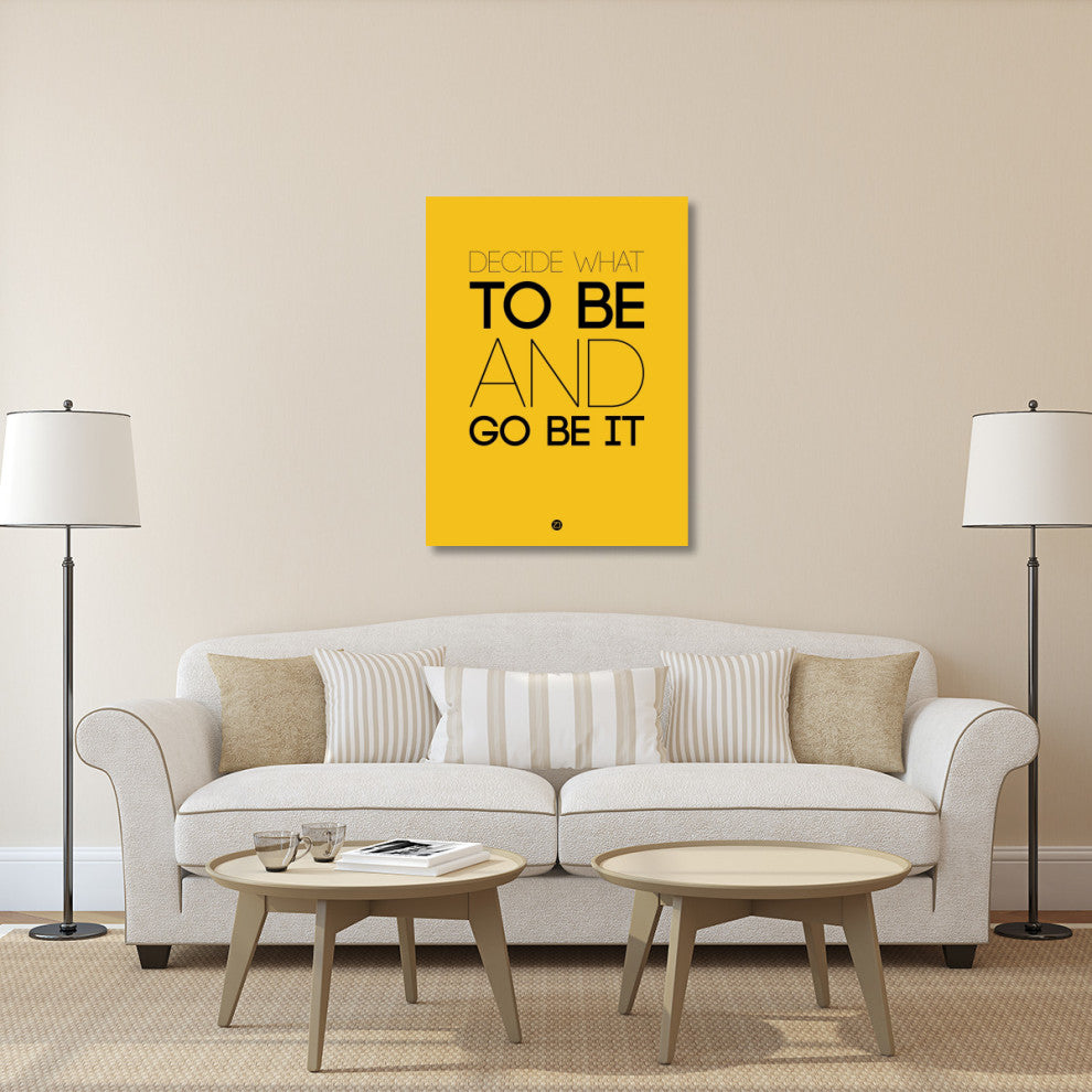"Decide What To Be And Go Be It Poster 2" Fine Art Print