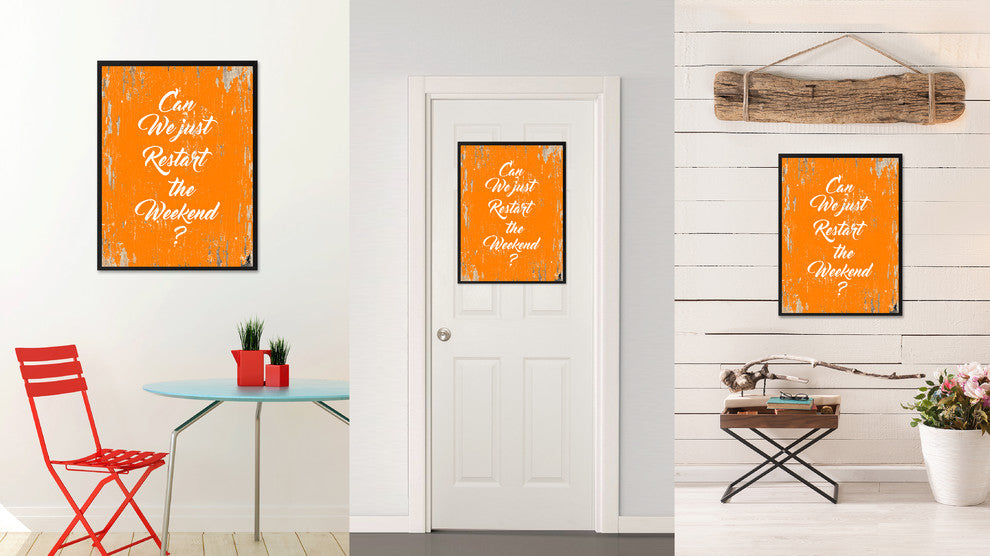 Just Restart The Weekend Inspirational, Canvas, Picture Frame, 28"X37"