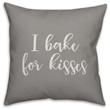 I Bake For Kisses 16x16 Throw Pillow