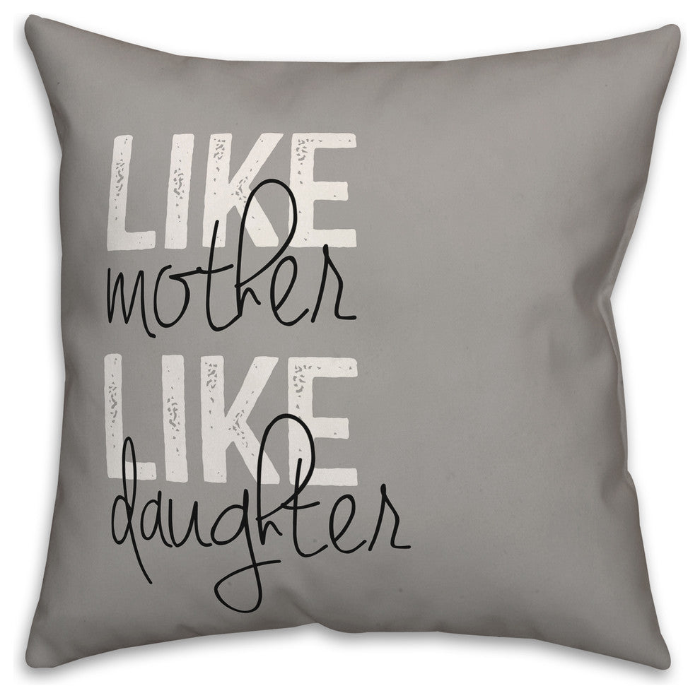 Like Mother Like Daughter 16x16 Throw Pillow