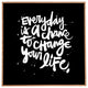 Deny Designs Kal Barteski Change Your Life Framed Wall Art