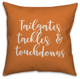 Tailgates, Tackles, & Touchdowns in Orange 18x18 Throw Pillow Cover