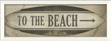 To The Beach Right Surfboard Sign Print