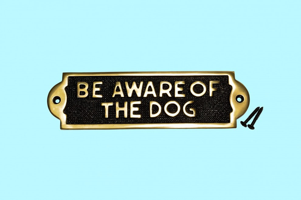 Renovators Supply Gate Name Plate Tag" BE AWARE OF THE DOG" Polished Solid Brass