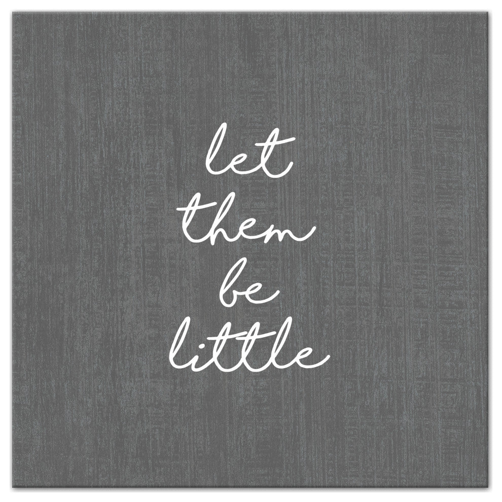 Let Them Be Little Gray 20x20 Canvas Wall Art