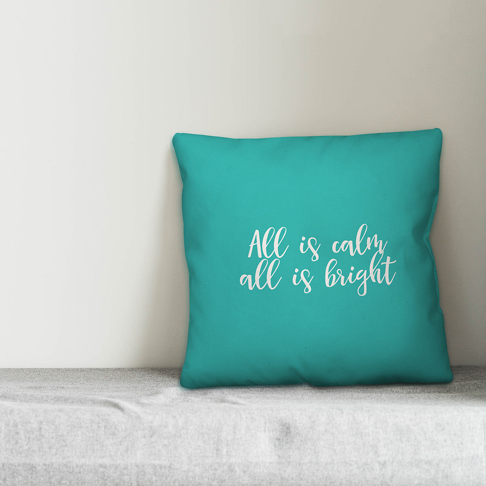 All Is Calm, All Is Bright, Teal 18x18 Throw Pillow
