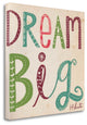 "Dream Big II" By Katie Doucette, Giclee Print on Gallery Wrap Canvas
