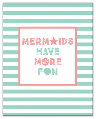 Mermaids Have More Fun 16x20 Canvas Wall Art
