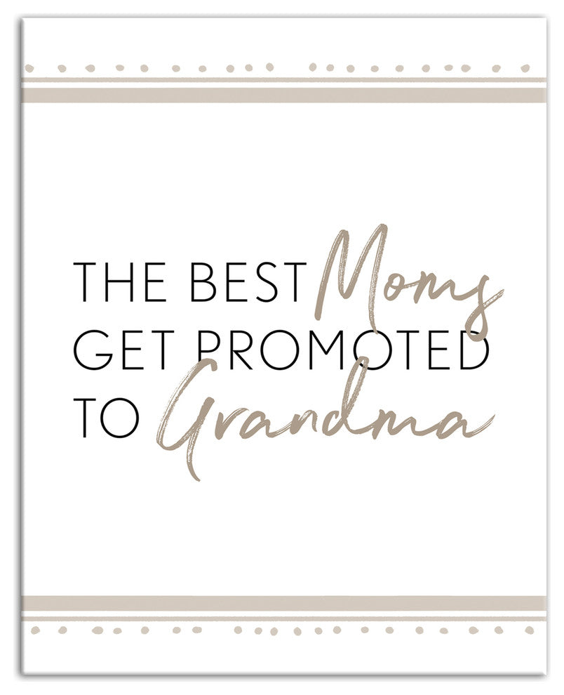The Best Moms Get Promoted to Grandma 8x10 Canvas Wall Art