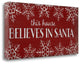 "This House Believes In Santa" By Jennifer Pugh, Giclee on Gallery Wrap Canvas