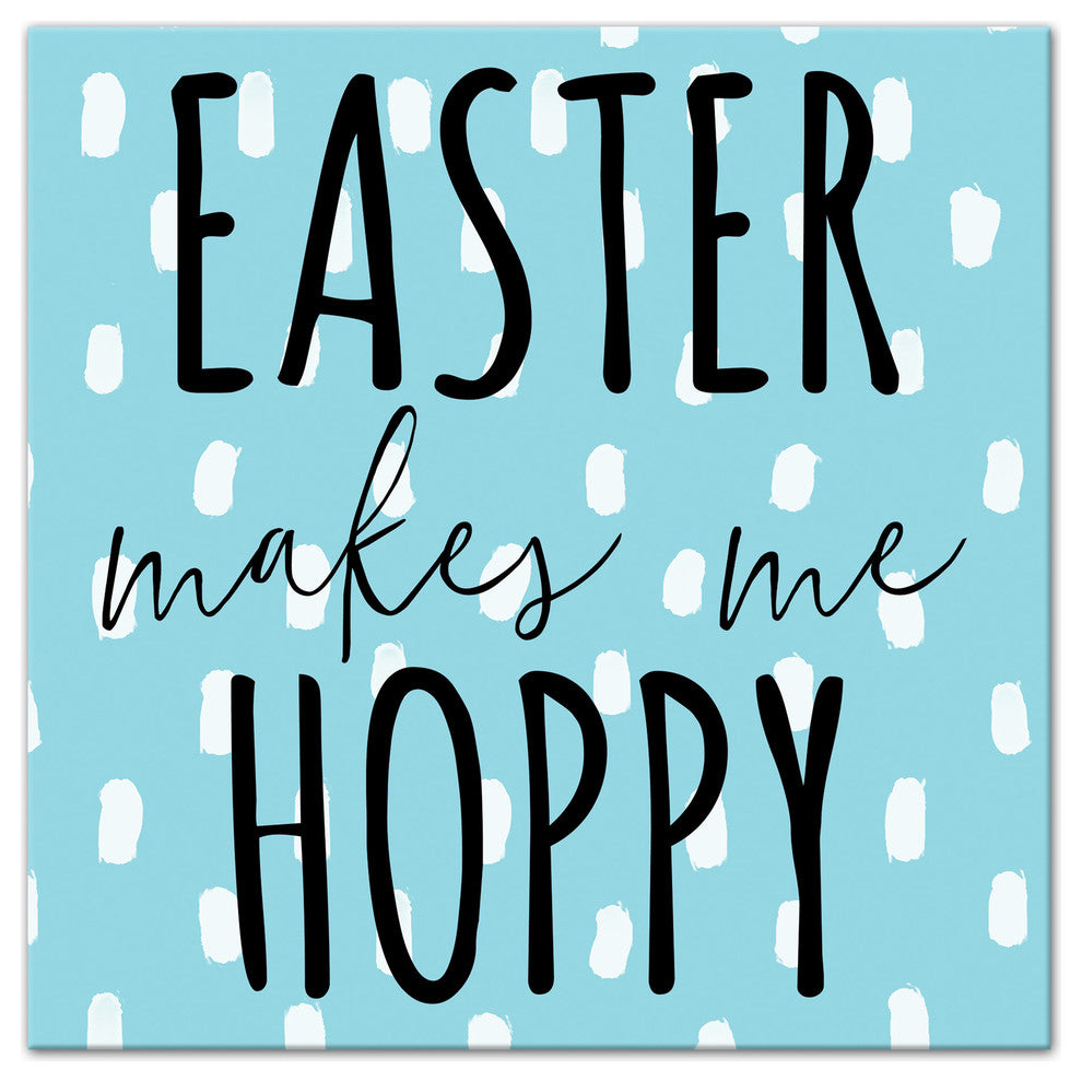 Easter Makes Me Hoppy Graphic Art Print on Canvas