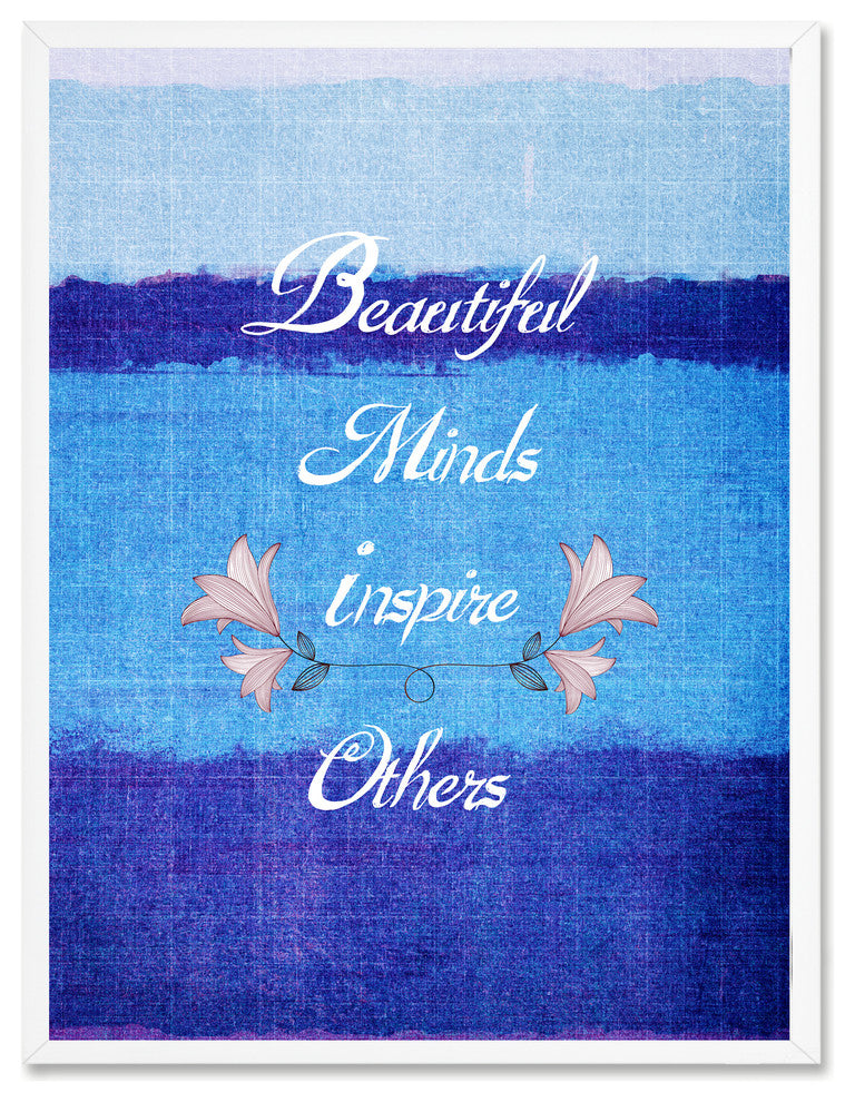 Beautiful Minds Inspire Others Inspirational, Canvas, Picture Frame, 13"X17"